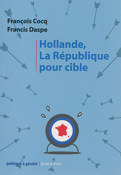 Hollande, la République pour cible