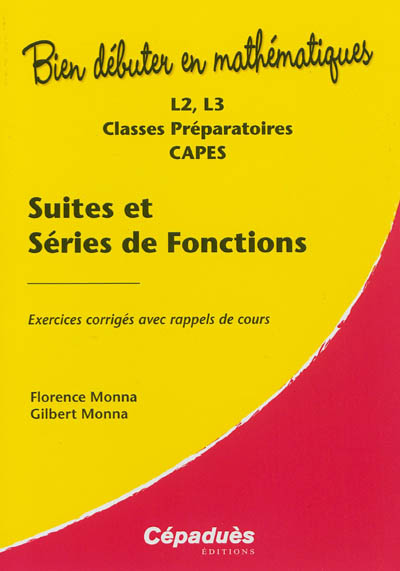Suites et séries de fonctions : L2, L3, classes préparatoires, CAPES