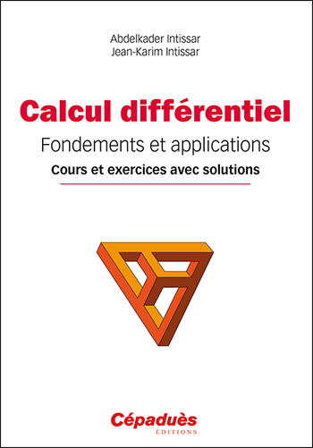 Calcul différentiel : fondements et applications : cours et exercices avec solutions