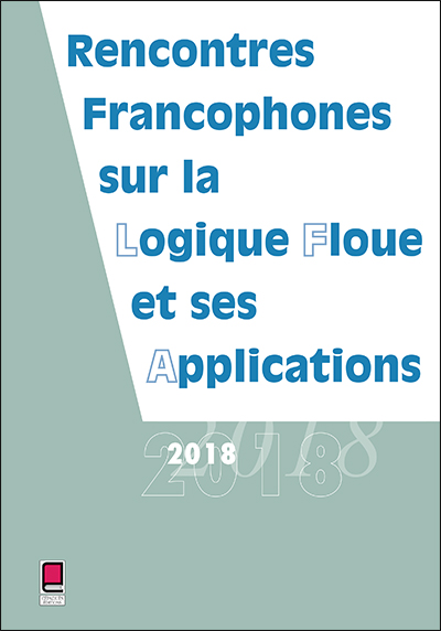 Rencontres francophones sur la logique floue et ses applications : LFA 2018, Arras, France, 8 et 9 novembre 2018
