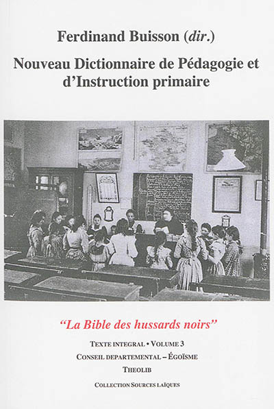 Nouveau dictionnaire de pédagogie et d'instruction primaire. Volume 3 , Conseil départemental-égoïsme