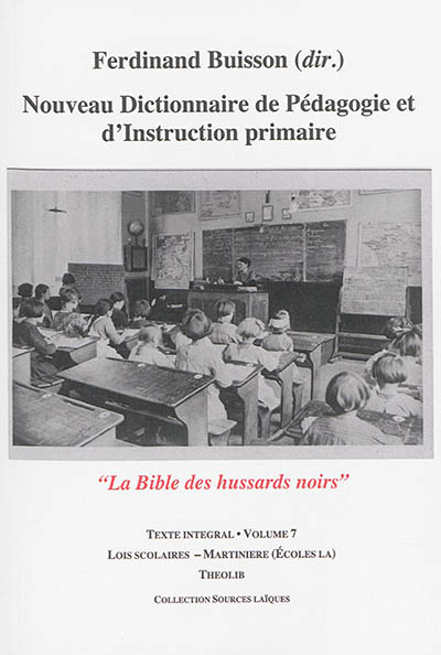 Nouveau dictionnaire de pédagogie et d'instruction primaire. Volume 7 , Lois scolaires-Martinière (Écoles la)