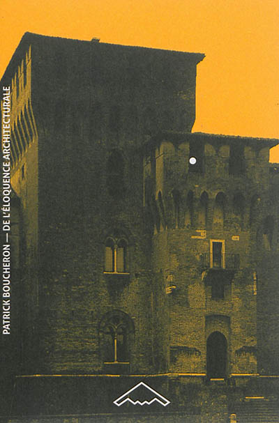 De l'éloquence architecturale : Milan, Mantoue, Urbino, 1450-1520