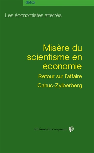 Misère du scientisme en économie : à propos de l'affaire Cahuc et Zylberberg