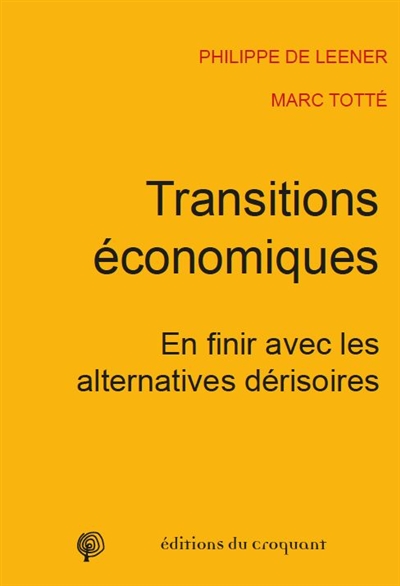 Transitions économiques : en finir avec les alternatives dérisoires