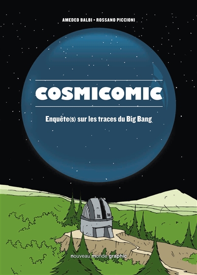 Cosmicomic : les hommes qui ont percé le secret du big bang