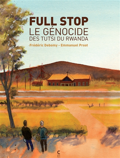 Full stop : le génocide des Tutsi du Rwanda