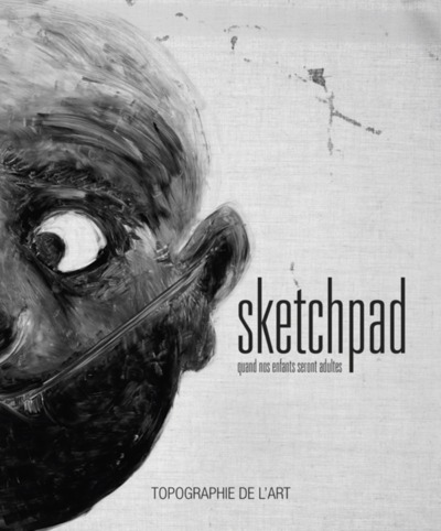 Sketchpad : quand nos enfants seront adultes : [exposition, Paris, 4-27 juillet 2019], Topographie de l'art