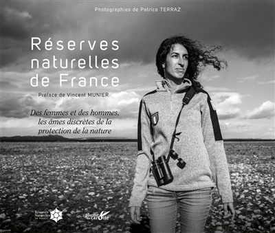 Réserves naturelles de France : des femmes et des hommes, les âmes discrètes de la protection de la nature