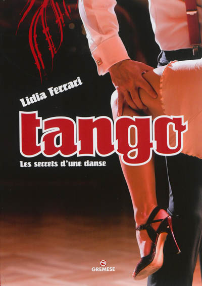 Tango : art et secrets d'une danse
