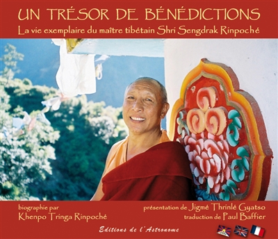 Un trésor de bénédictions : la vie exemplaire du maître tibétain Shri Sengdrak Rinpoche