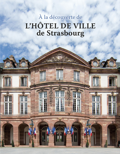 À la découverte de l'Hôtel de ville de Strasbourg