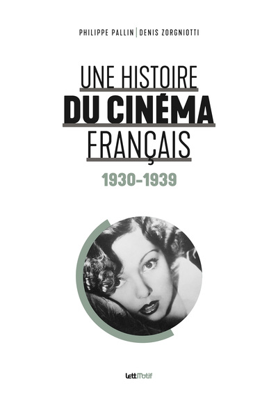 Une histoire du cinéma français. 1 , 1930-1939