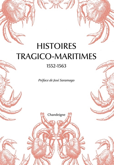 Histoires tragico-maritimes : 1552-1563 : chefs-d'oeuvre des naufrages portugais