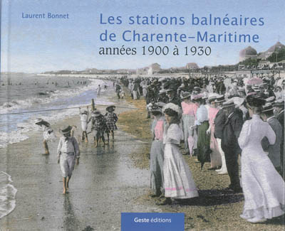 Les stations balnéaires de Charente-Maritime : années 1900 à 1930