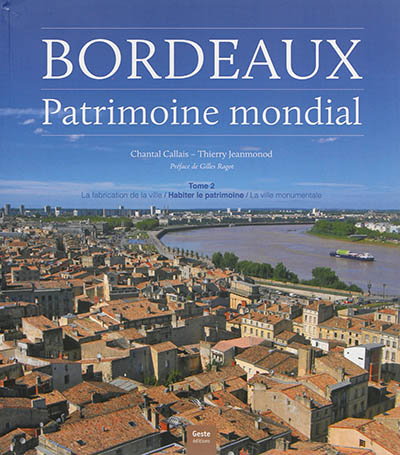Bordeaux, patrimoine mondial. 2 , Habiter le patrimoine