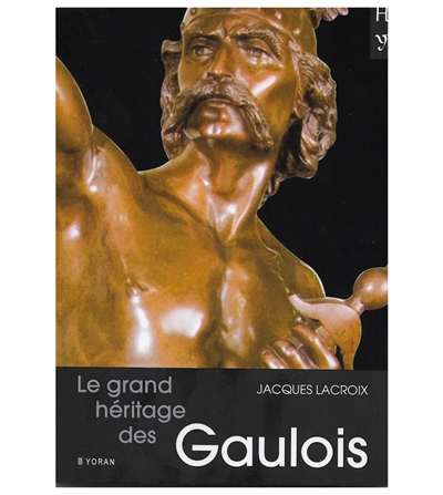 Le grand héritage des Gaulois