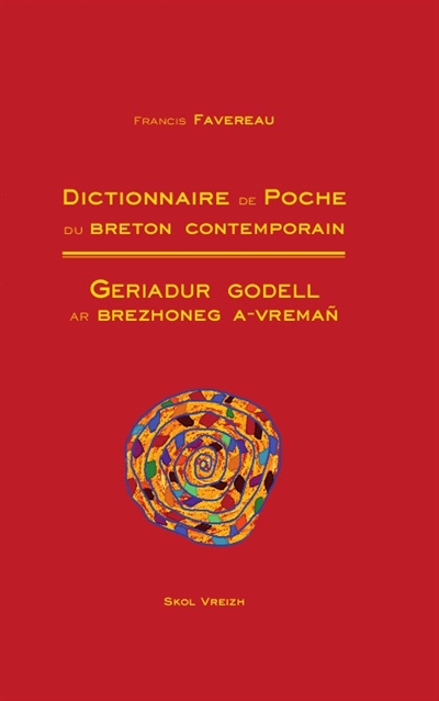 Dictionnaire de poche du breton contemporain = Geriadur godell ar brezhoneg a-vremañ