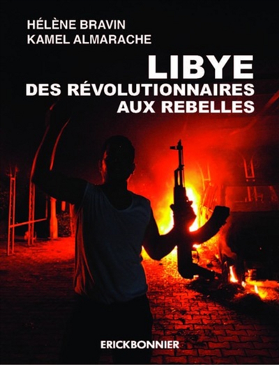 Libye : des révolutionnaires aux rebelles