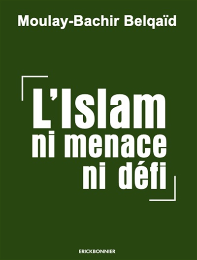 L'islam, ni menace ni défi