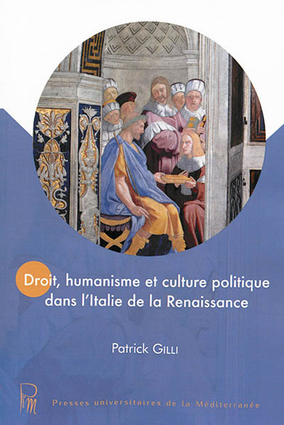 Droit, humanisme et culture politique dans l'Italie de la Renaissance