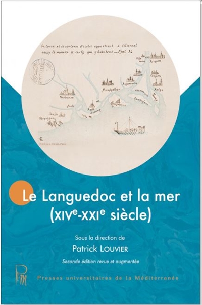 Le Languedoc et la mer : XIVe-XXIe siècle