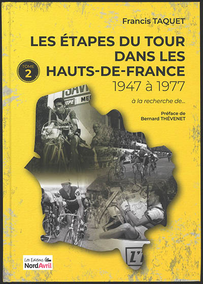 Les étapes du Tour de France dans les Hauts-de-France. 2 , De 1947 à 1977