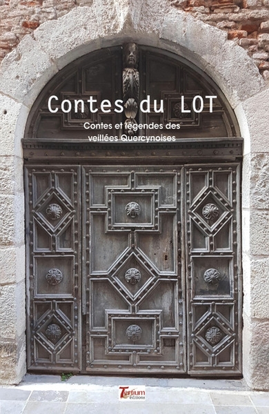 Contes du Lot : contes et légendes des veillées quercynoises