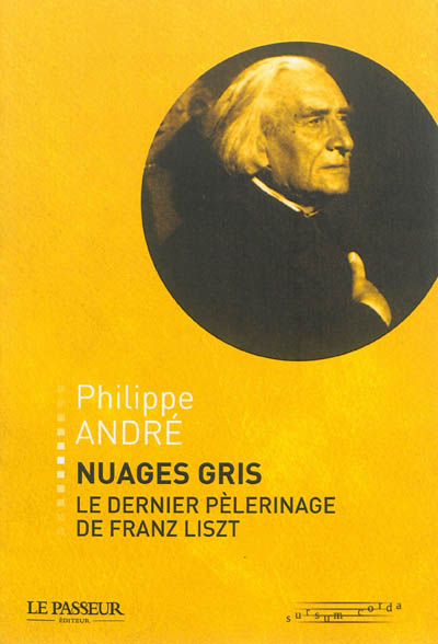 Nuages gris : le dernier pèlerinage de Franz Liszt