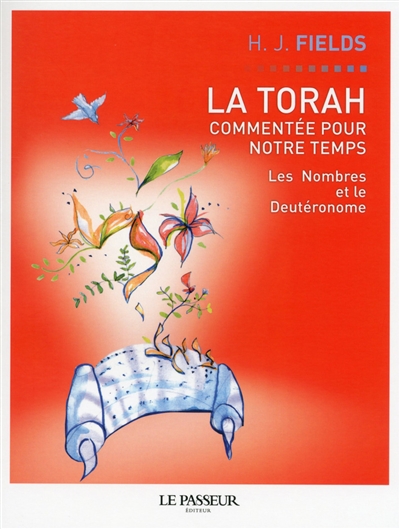 La Torah commentée pour notre temps. 3 , Les Nombres, Le Deutéronome