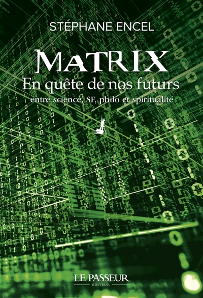 Matrix : En quête de nos futurs