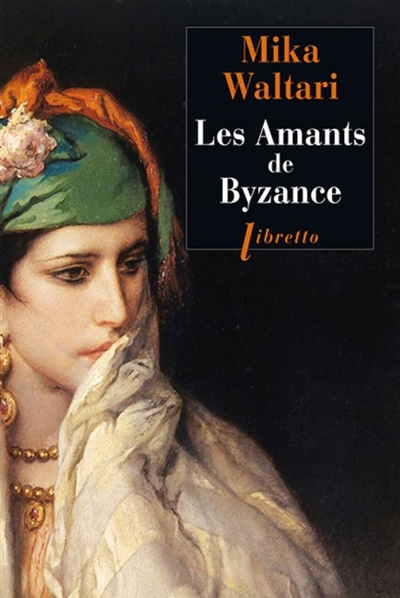 Les amants de Byzance : roman