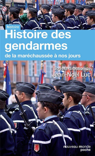 Histoire des gendarmes : de la maréchaussée à nos jours