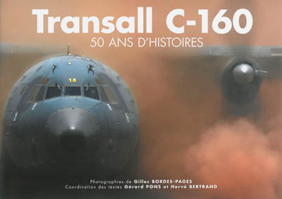 Transall C-160 : 50 ans d'histoire