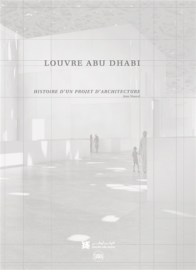 Louvre Abu Dhabi : histoire d'un projet d'architecture