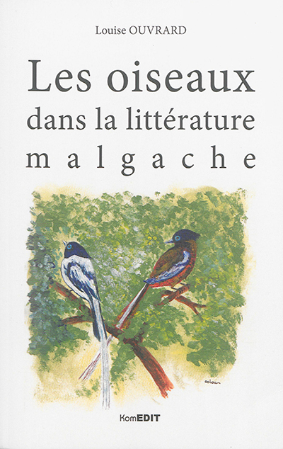 Les oiseaux dans la littérature malgache : analyse d'un chant traditionnel betsileo suivie d'une anthologie bilingue malgache-français
