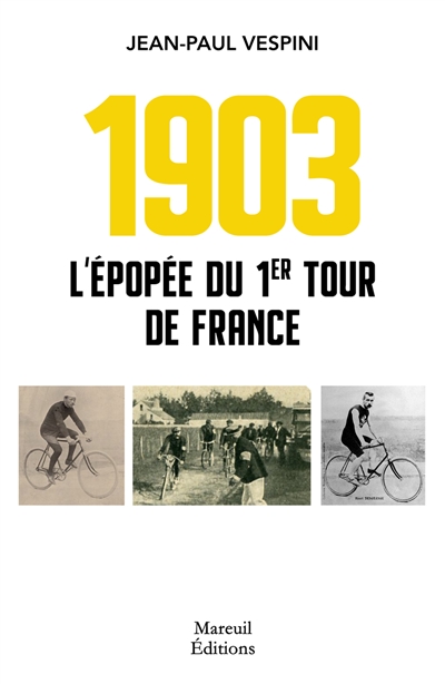 L'épopée du premier Tour de France