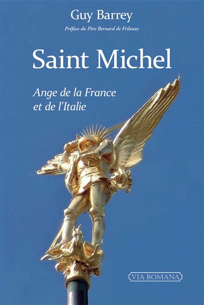 Saint Michel : ange de la France et de l'Italie au coeur de l'histoire