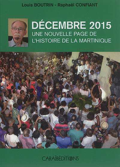 Décembre 2015 : une nouvelle page de l'histoire de la Martinique