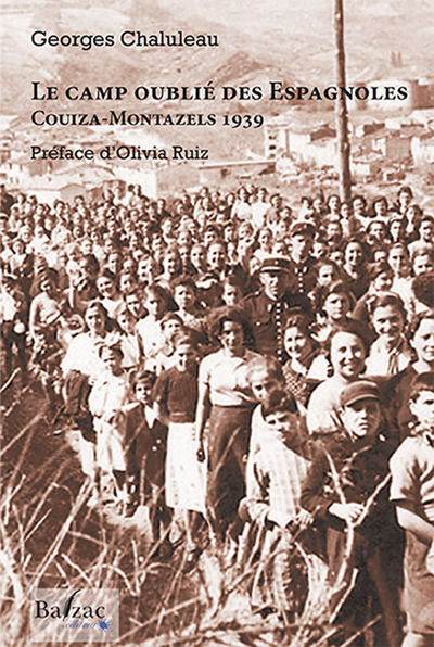 Le camp oublié des Espagnoles : Couiza-Montazels, 1939
