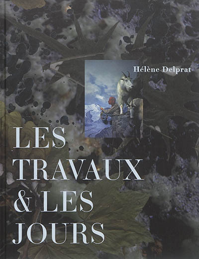 Les travaux & les jours : Hélène Delprat