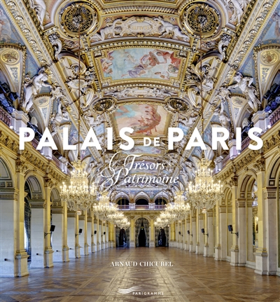 Palais de Paris : trésors, patrimoine