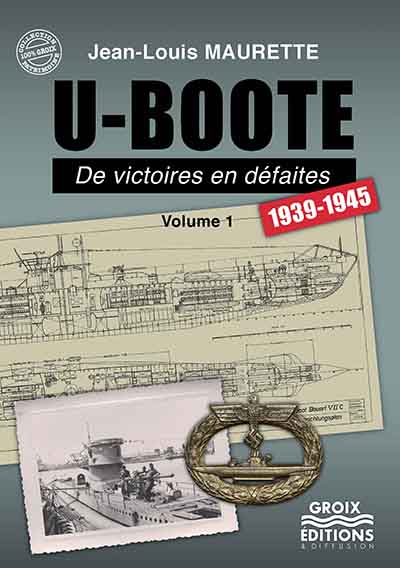U-Boote, de victoires en défaites : 1939-1945. 1