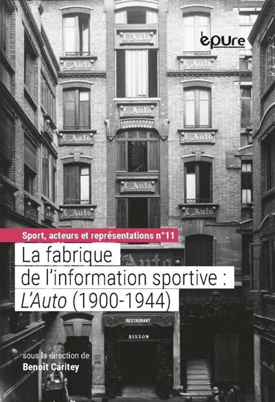 La fabrique de l'information sportive : "L'Auto", 1900-1944