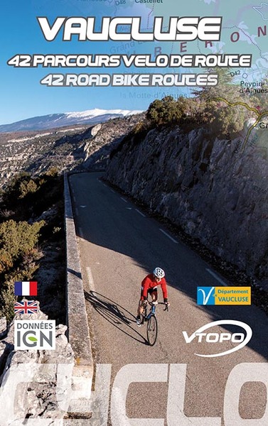 Vaucluse : 42 parcours vélo de route = Vaucluse : 42 road bike routes