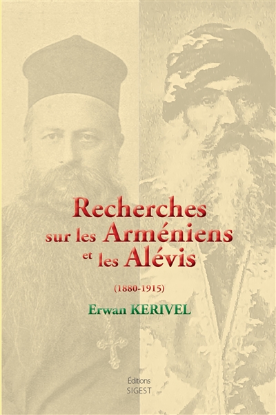 Recherches sur les Arméniens et les Alévis : 1880-1915