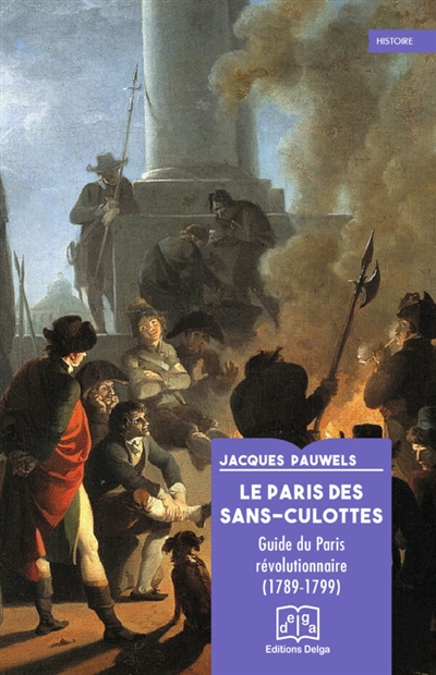Le Paris des sans-culottes : guide du Paris révolutionnaire, 1789-1799