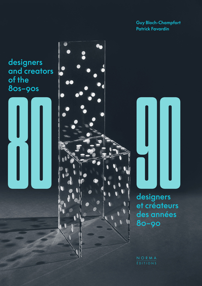 Designers et créateurs des années 80-90 = Designers and creators of the 80s-90s