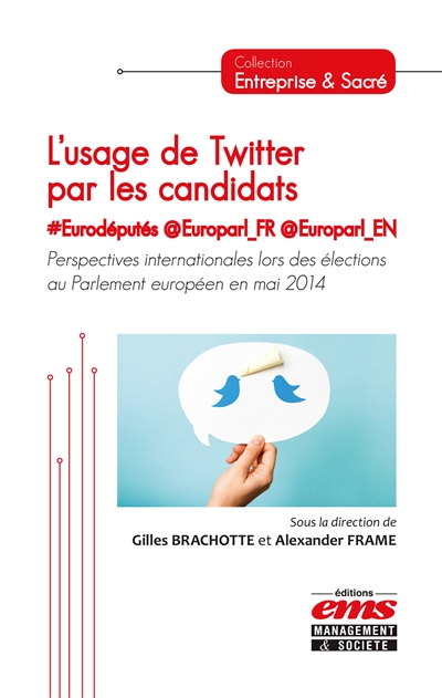 L'usage de Twitter par les candidats, #Eurodéputés, @Europarl_FR, @Europarl_EN : perspectives internationales lors des élections au Parlement européen en mai 2014