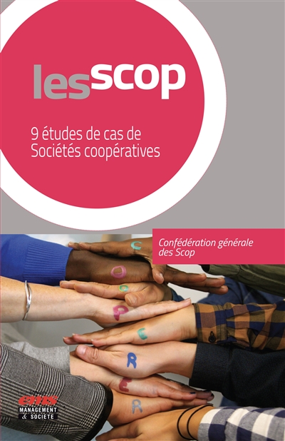 Les Scop : 9 études de cas de sociétés coopératives